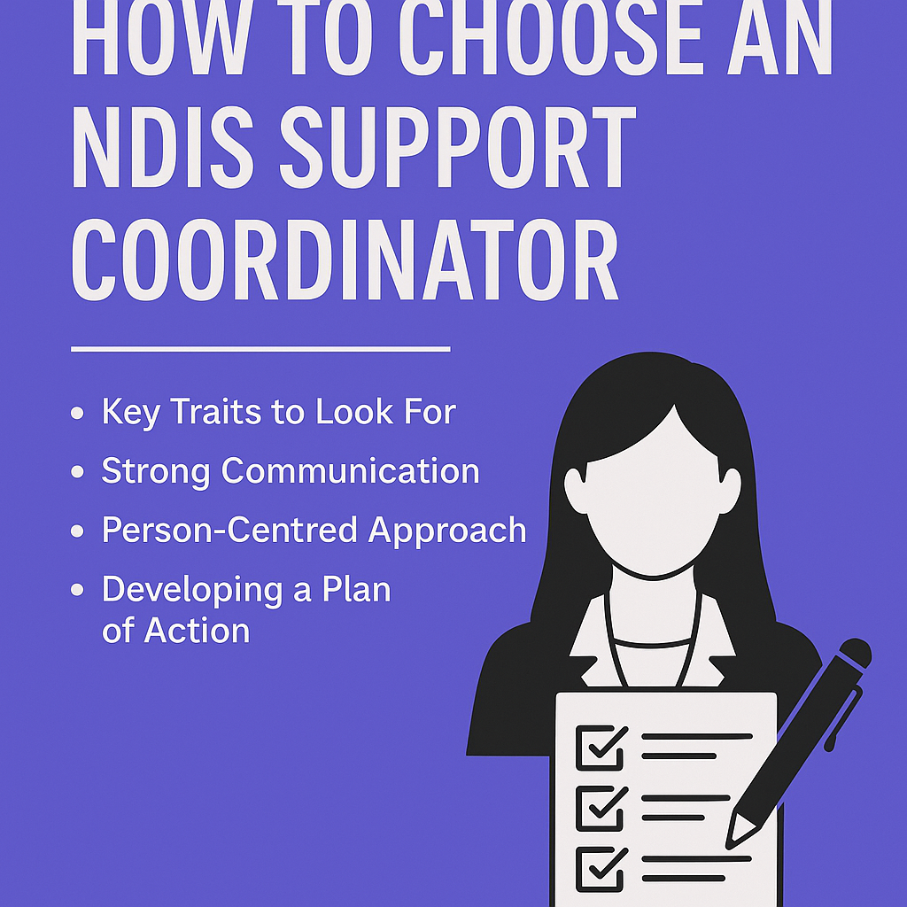 What qualities to look for in a good support coordinator